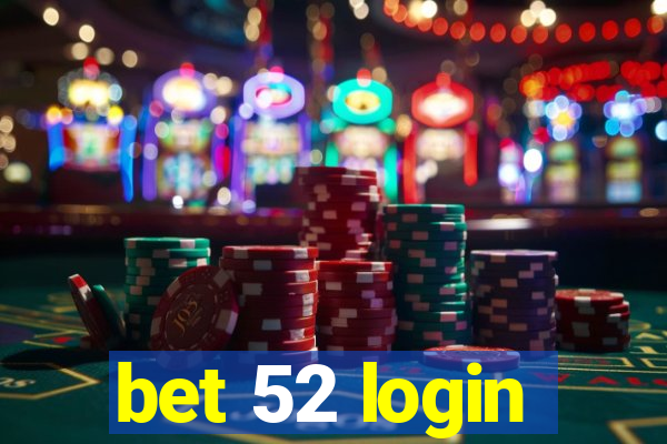 bet 52 login
